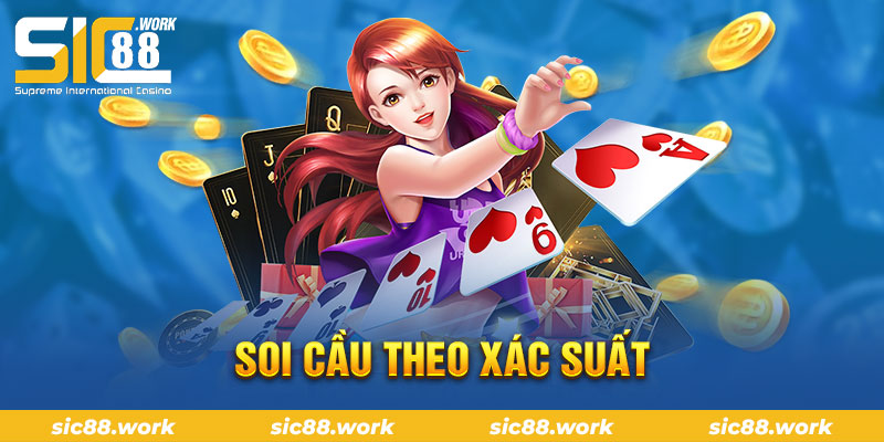 Soi cầu theo xác suất 