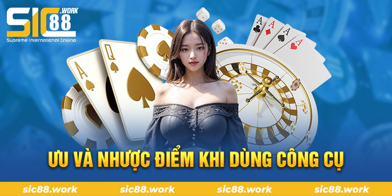 Ưu và nhược điểm khi dùng tool Baccarat