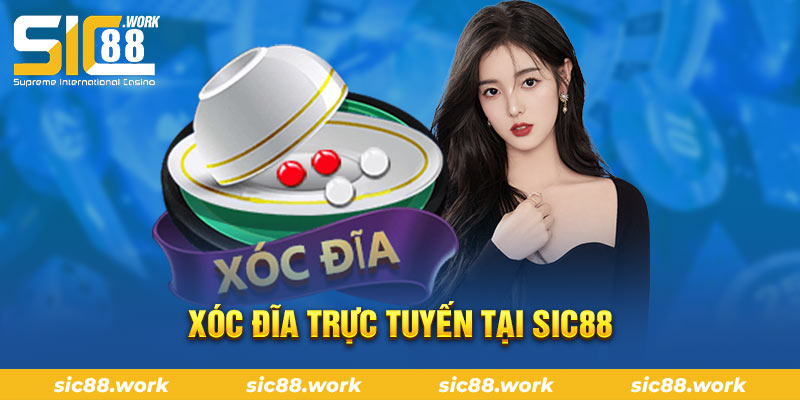 Xóc đĩa trực tuyến tại sic88