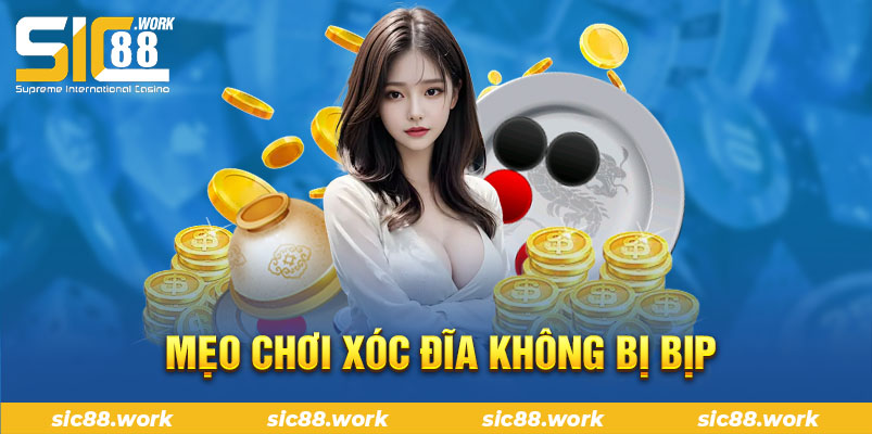  mẹo chơi xóc đĩa không bị bịp