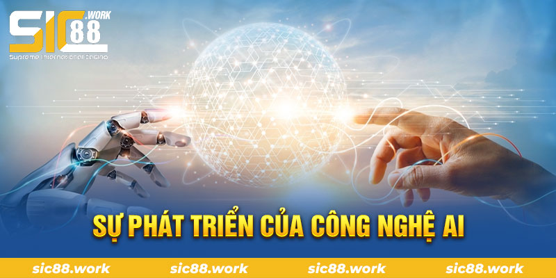 Sự phát triển của công nghệ AI