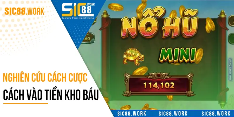 Nghiên cứu cách cược, cách vào tiền kho báu tứ linh